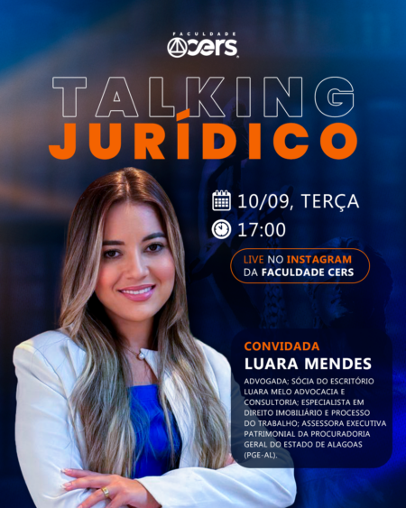 É hoje! Participe do Talking Jurídico com ex-alunos de sucesso da Faculdade CERS